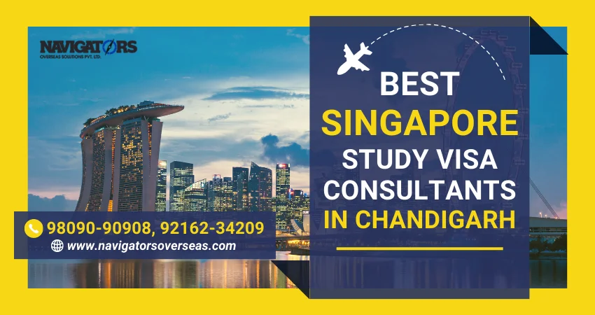 Best Singapore Study VISA Consultants in Chandigarh