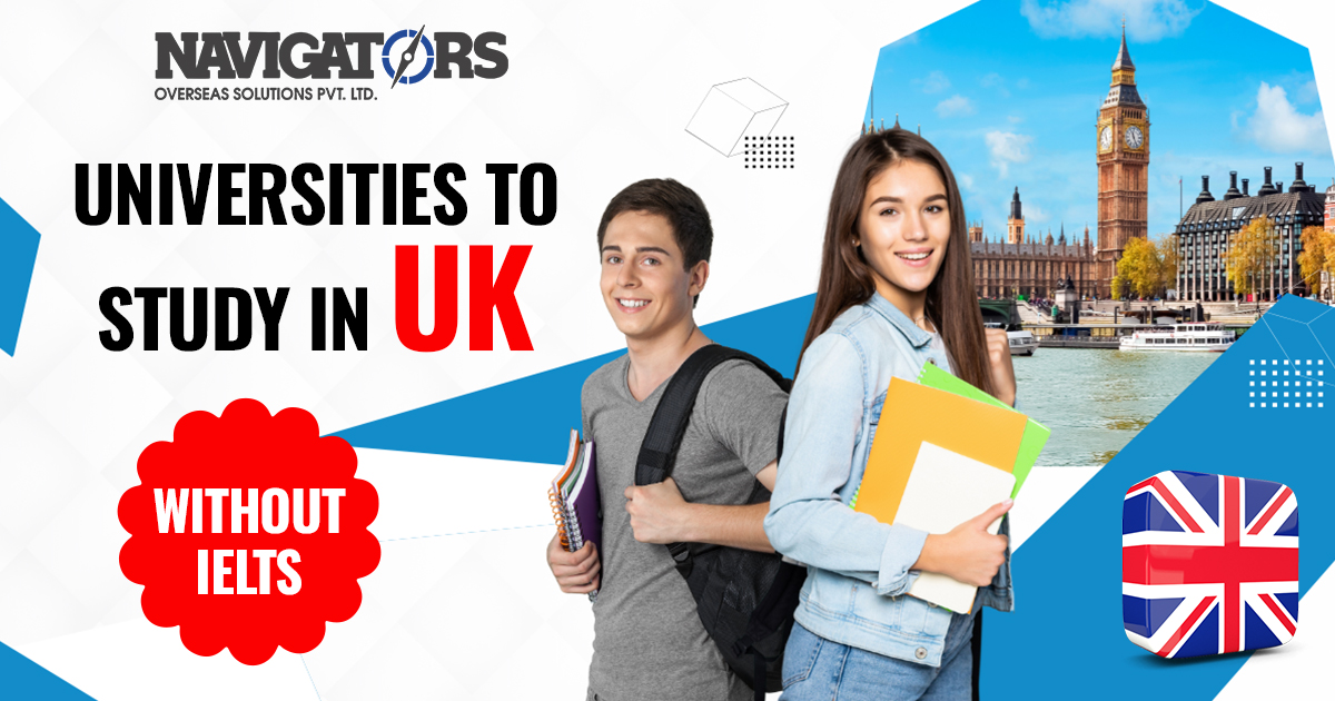 UNIVERSITIES TO STUDY IN UK WITHOUT IELTS