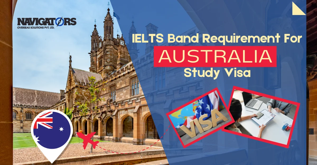 IELTS Band Requirement for Australia Study Visa