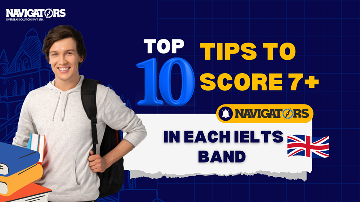 Top 10 Tips to Score 7+ in Each IELTS Band