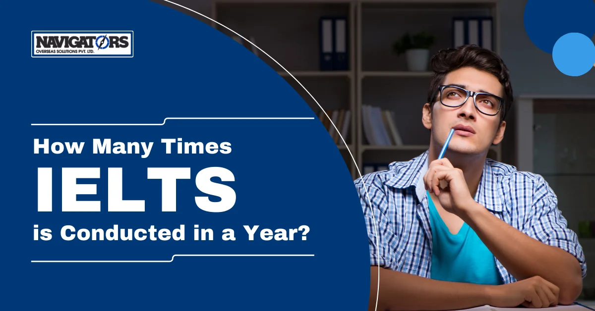 How Many Times IELTS Exam is Conducted in a Year?