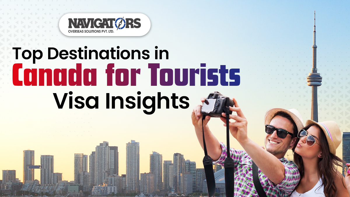 Top Destinations in Canada for Tourists: Visa Insights