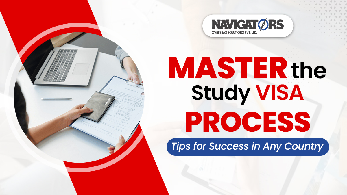 Master the Study Visa Process: Tips for Success in Any Country
