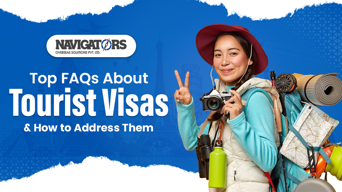 Top FAQs About Tourist Visas and How to Address Them
