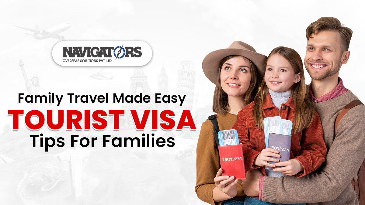 Family Travel Made Easy: Tourist Visa Tips for Families