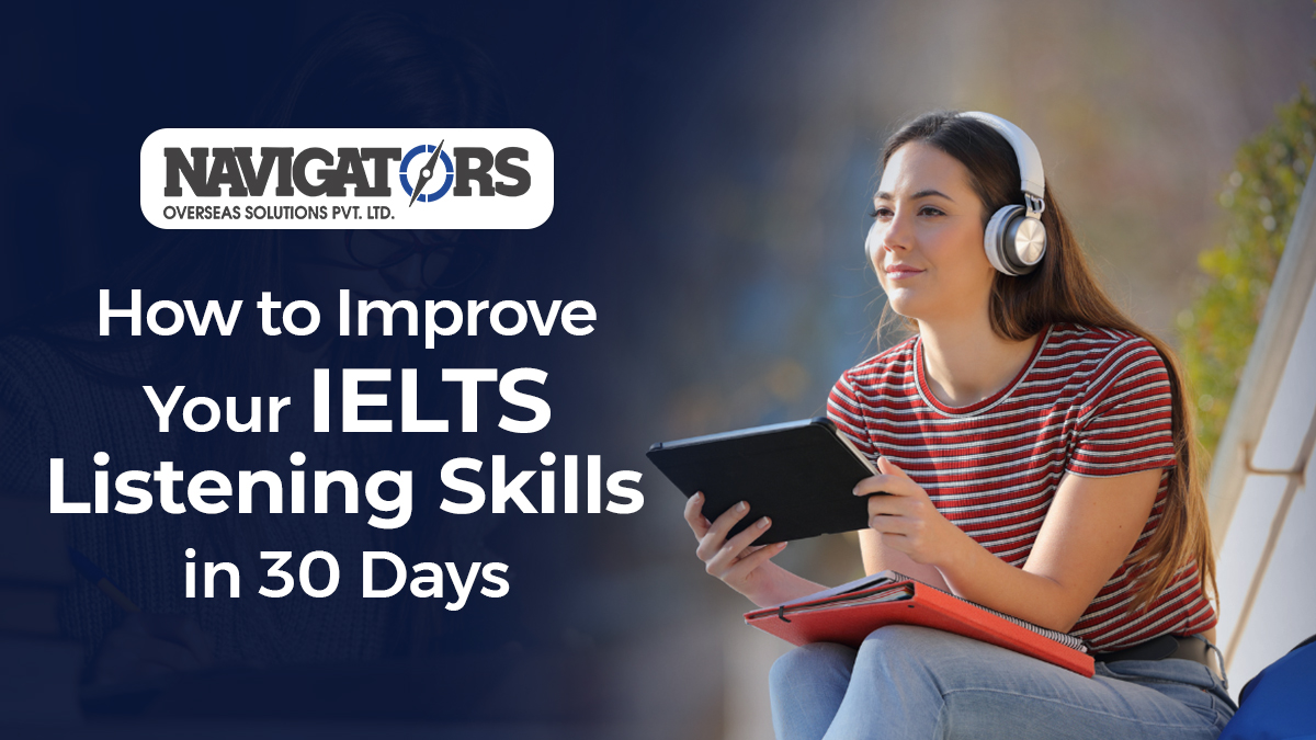 How to Improve Your IELTS Listening Skills in 30 Days