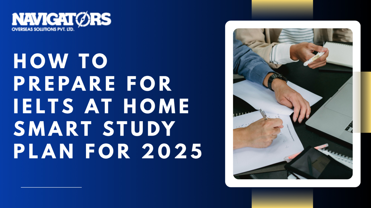 How to Prepare for IELTS at Home: Smart Study Plan for 2025
