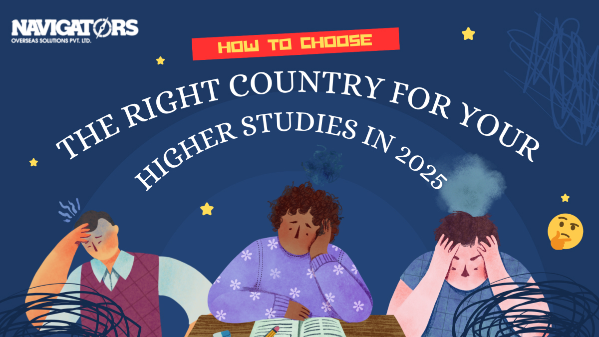 How to Choose the Right Country for Your Higher Studies in 2025