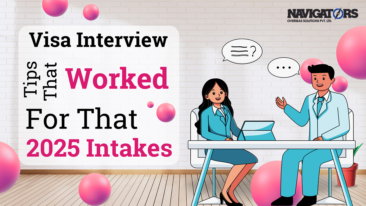 Visa Interview Tips That Worked for 2025 Intakes