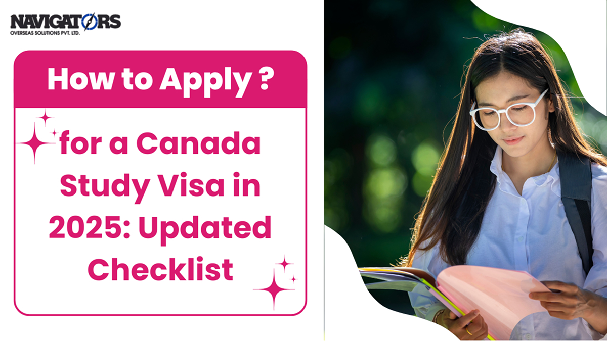 How to Apply for a Canada Study Visa in 2025: Updated Checklist