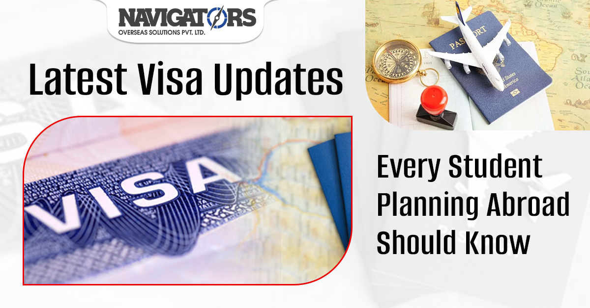 Latest Visa Updates Every Student Planning Abroad Should Know