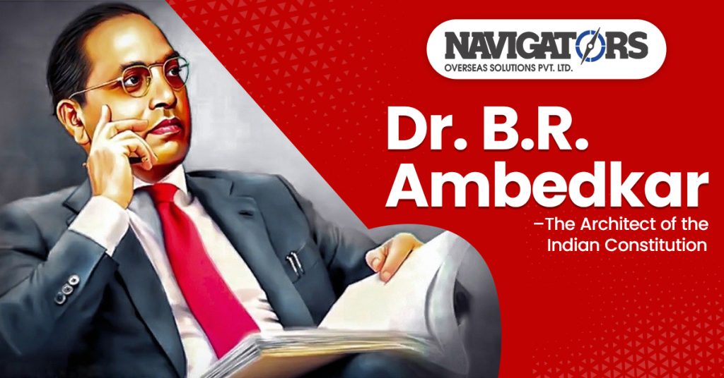 Dr. B.R. Ambedkar – The Architect of the Indian Constitution